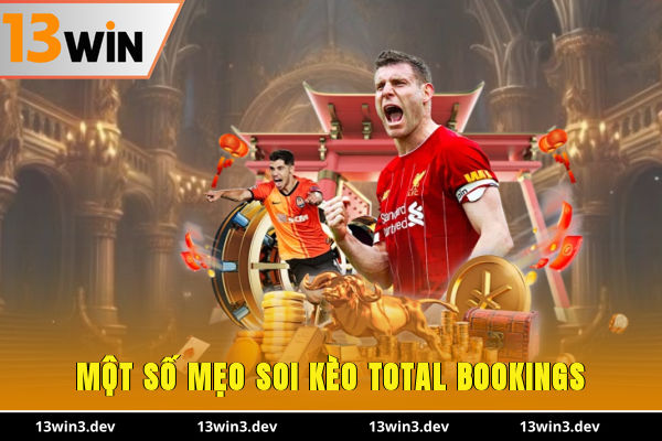 Một số mẹo soi kèo Total Bookings