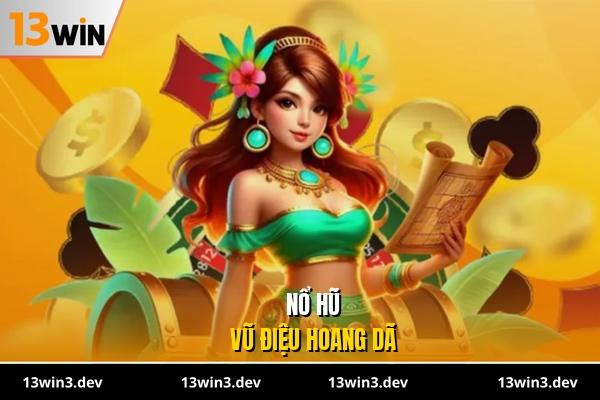 Nổ hũ Vũ Điệu Hoang Dã