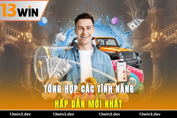Tổng hợp các tính năng hấp dẫn mới nhất