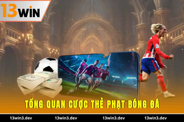 Tổng quan cược thẻ phạt bóng đá